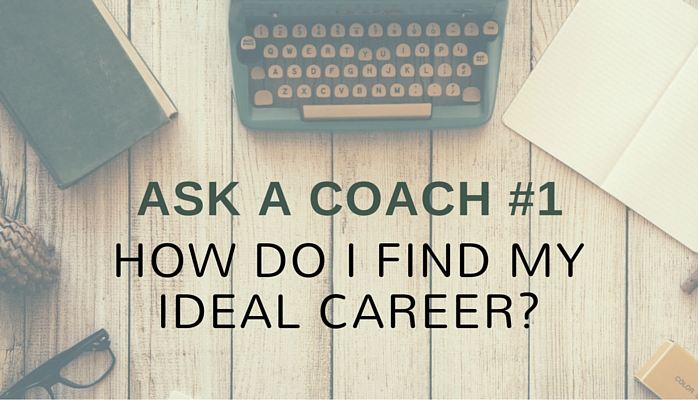 Ask a Coach - Ideal Career